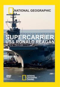 超级航母里根号 Supercarrier: USS Ronald Reagan