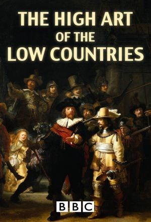 低地国家的高雅艺术 The High Art of the Low Countries的海报