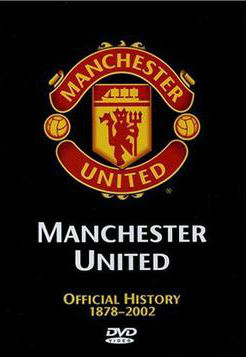 曼联官方史 Manchester United The Official History 1872的海报