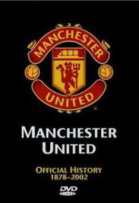 曼联官方史 Manchester United The Official History 1872