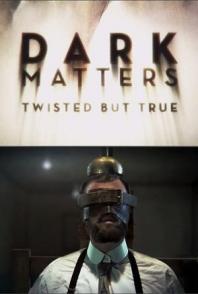 黑暗物质 全二季 Dark Matters: Twisted But True/游走在道德边缘的科技