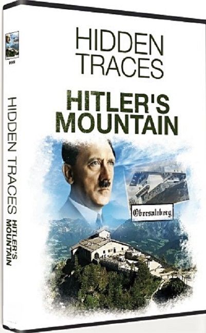 希特勒鹰巢：隐秘踪迹 Hitler's Mountain: Hidden Traces的海报