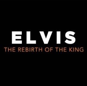 埃尔维斯：猫王重生 Elvis.The.Rebirth.of.the.King