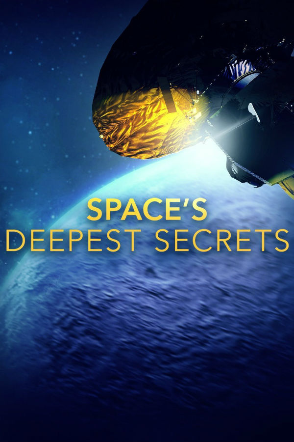 太空最深秘密 Space's Deepest Secrets / 宇宙深处高解析的海报
