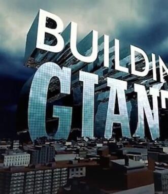 建筑巨无霸 Building Giants的海报
