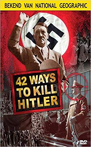 [国家地理]暗杀希特勒的四十二种方法 42 Ways To Kill Hitler-熊猫纪录片下载