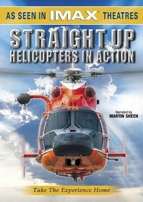 直升机在行动 Straight Up: Helicopters in Action / 纵横天地-直升机的海报