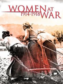 一战中的女人 Women at War 1914-1918