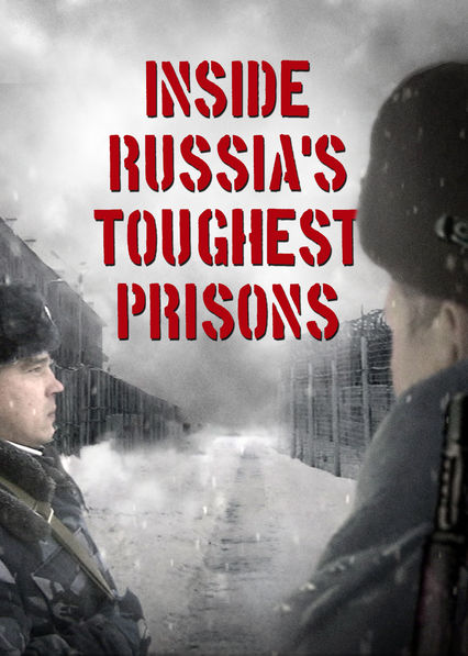 俄罗斯最严酷的监狱 Russia's Toughest Prisons的海报
