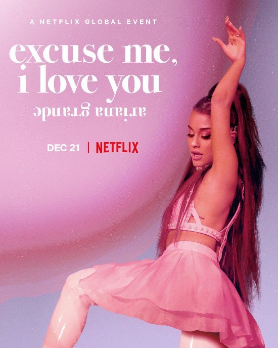 爱莉安娜·格兰德：嗨，我爱你 Ariana Grande: Excuse Me, I Love You的海报