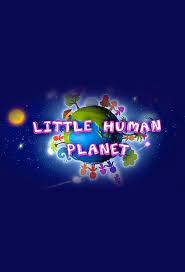 瞬间认识世界 第一季 Little Human Planet Season 1
