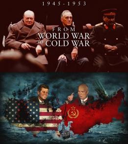 1945-1953：从世界大战到冷战 1945-1953: From World War to Cold War