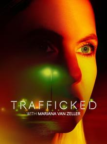 与玛丽安娜·范·泽勒一起“贩运” 第二季 Trafficked with Mariana Van Zeller Season 2