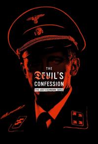 恶魔的忏悔：失落的艾希曼录音带 The Devil's Confession: The Lost Eichmann Tapes