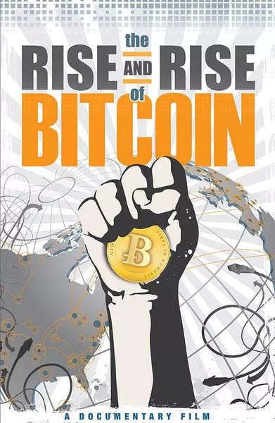 比特币的崛起 The Rise and Rise of Bitcoin的海报