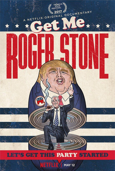 快找罗杰·斯通 Get Me Roger Stone的海报
