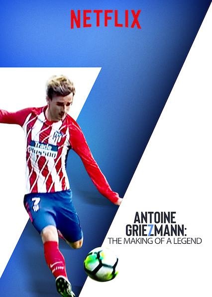 [Netflix]安东尼·格里兹曼：世界冠军 Antoine Griezmann: The Making of a Legend-熊猫纪录片下载