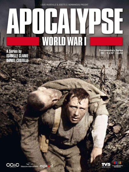 启示录：第一次世界大战 Apocalypse: World War I的海报