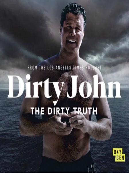 脏鬼约翰：丑陋真相 Dirty John, The Dirty Truth的海报