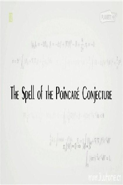 追寻宇宙的形状：庞加莱猜想 The Spell of the Poincare Conjecture的海报