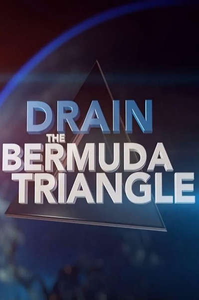 抽空百慕大三角洲 Drain the Bermuda Triangle的海报