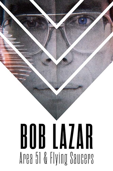 鲍勃·拉扎：51区和飞碟 Bob Lazar: Area 51 & Flying Saucers的海报