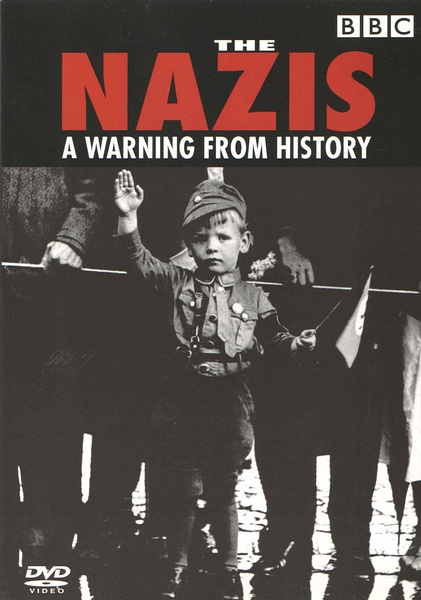 纳粹警示录 The Nazis: A Warning From History的海报