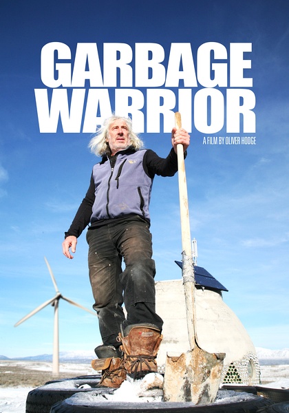垃圾勇士 Garbage Warrior / 垃圾英雄的海报