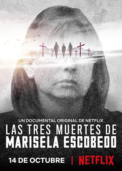 一名母亲的三重死亡 Las tres muertes de Marisela Escobedo的海报