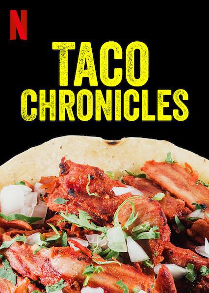 塔可美食纪 第一季 The Taco Chronicles Season 1的海报