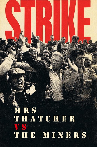 撒切尔夫人 Vs 矿工 Mrs Thatcher Vs the Miners 的海报