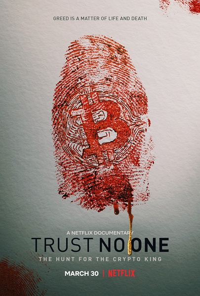 别信任何人：虚拟货币悬案 Trust No One: The Hunt for the Crypto King的海报