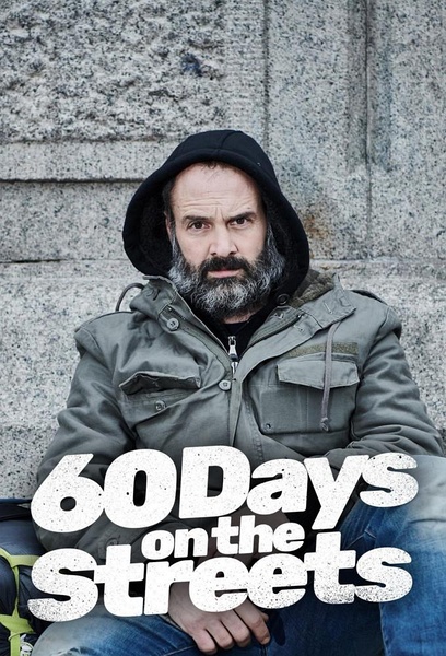 街道流浪60天 60 Days on the Streets / 街道生存60天的海报