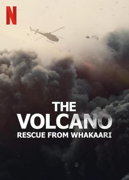 火山：法卡里营救 The Volcano: Rescue from Whakaari的海报