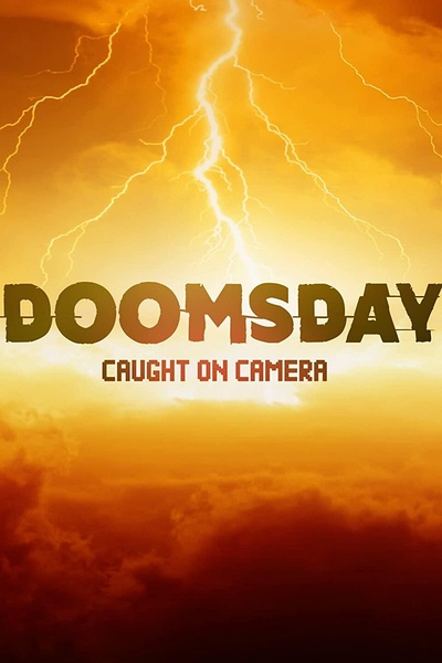 末日实录 第一季 Doomsday Caught On Camera Season 的海报