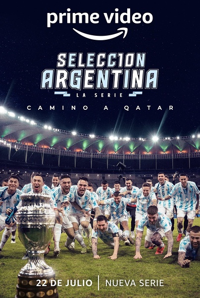 阿根廷队：通往卡塔尔之路 Selección Argentina, la serie - Camino a Qatar的海报