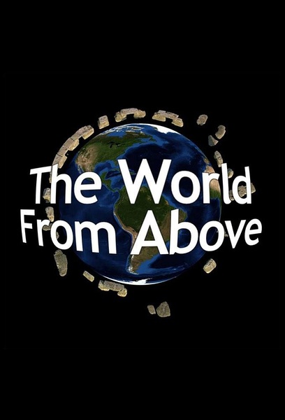 鸟瞰世界 第四季 The World from Above Season 4的海报