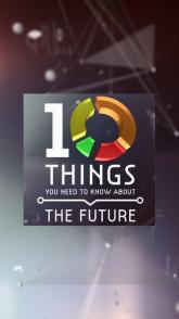 关于未来你需要了解的十件事 10 Things You Need to Know About the Future 