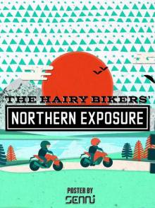 毛毛骑手一路向北 The Hairy Bikers Northern Exposure