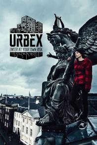 城市探险者 第一季 Urbex: Enter at your own risk Season 1