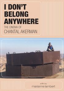 我不属于任何地方 - 香特尔·阿克曼的电影院 I Don’t Belong Anywhere - Le cinéma de Chantal Akerman