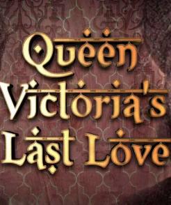 维多利亚女王最后的爱 Queen Victoria's Last Love