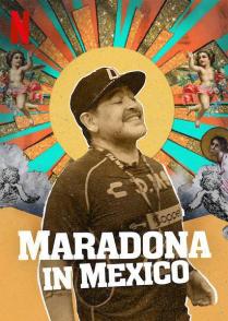 马拉多纳在锡那罗亚 Maradona en Sinaloa / 马拉多纳在墨西哥