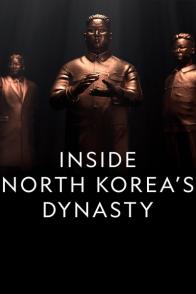 朝鲜王朝内幕 第一季 Inside North Korea's Dynasty Season 1