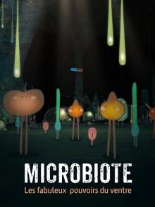 菌群，肚子的神奇魔法 Microbiote, les fabuleux pouvoirs du ventr