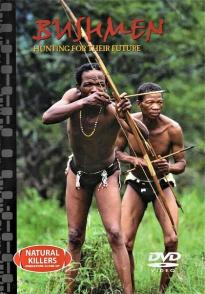 最后的部族-布须曼人 Bushmen: Hunting for Their Future