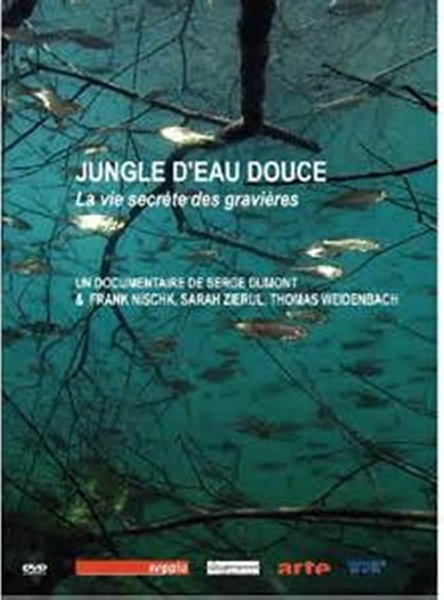 隐秘的天堂 Jungle d'eau douce – la vie secrète des gravières的海报
