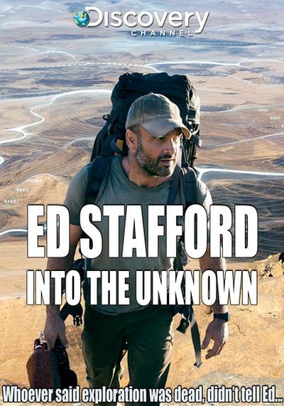 单挑神秘地表 Ed Stafford: Into the Unknown的海报