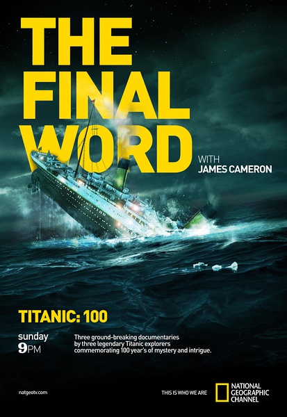 詹姆斯·卡梅隆：再见泰坦尼克 Titanic: Final Word with James Cameron的海报