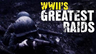 二战最伟大的突袭 WWII's Greatest Raids